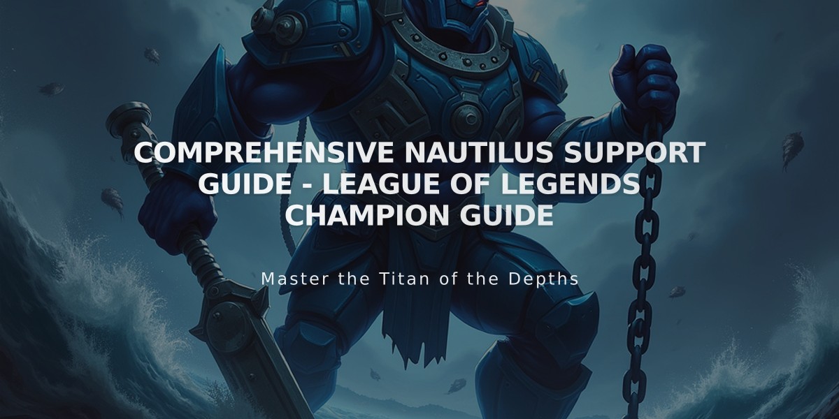 Comprehensive Nautilus Support Guide - League of Legends Champion Guide