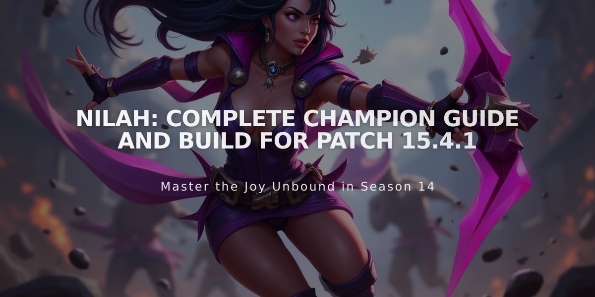 Nilah: Complete Champion Guide and Build for Patch 15.4.1