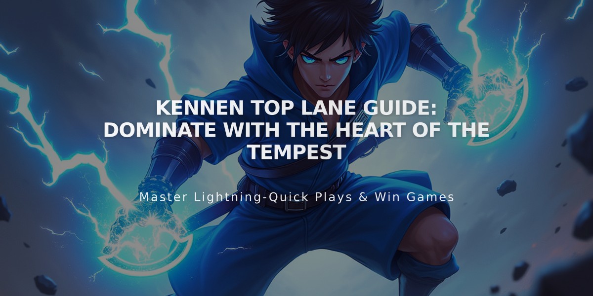 Kennen Top Lane Guide: Dominate with the Heart of the Tempest