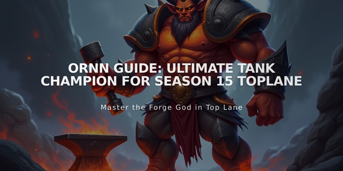 Ornn Guide: Ultimate Tank Champion for Season 15 Toplane