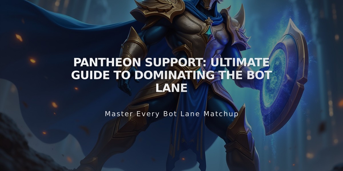 Pantheon Support: Ultimate Guide to Dominating the Bot Lane