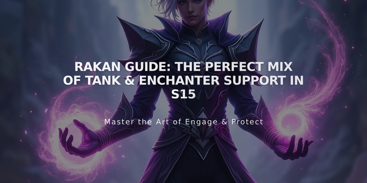 Rakan Guide: The Perfect Mix of Tank & Enchanter Support in S15