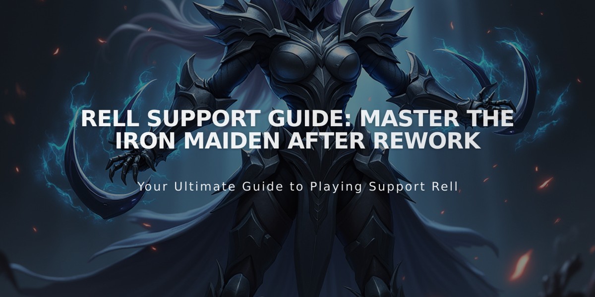 Rell Support Guide: Master The Iron Maiden After Rework