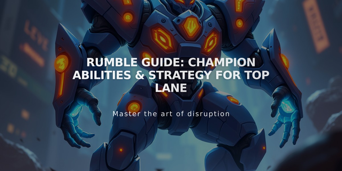 Rumble Guide: Champion Abilities & Strategy for Top Lane