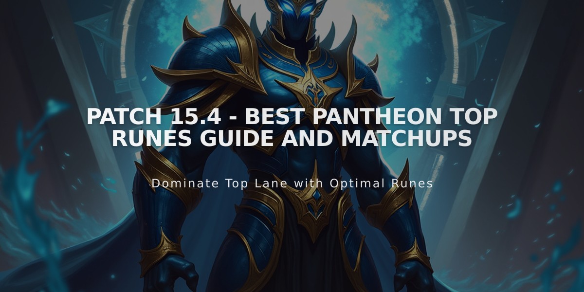 Patch 15.4 - Best Pantheon Top Runes Guide and Matchups