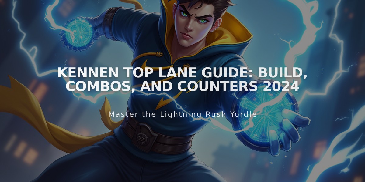 Kennen Top Lane Guide: Build, Combos, and Counters 2024