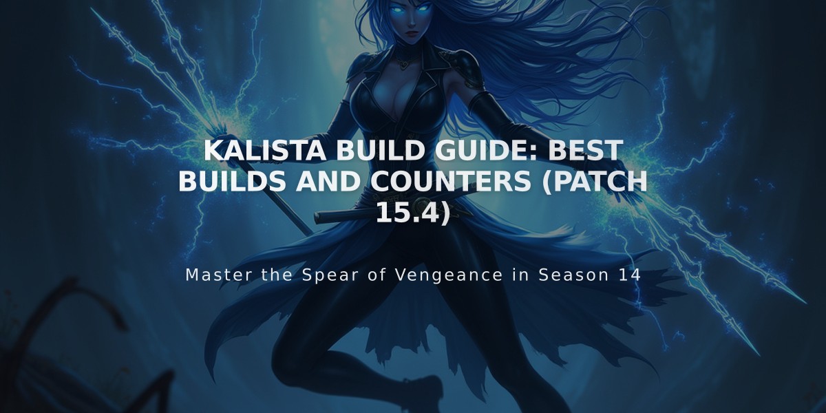 Kalista Build Guide: Best Builds and Counters (Patch 15.4)