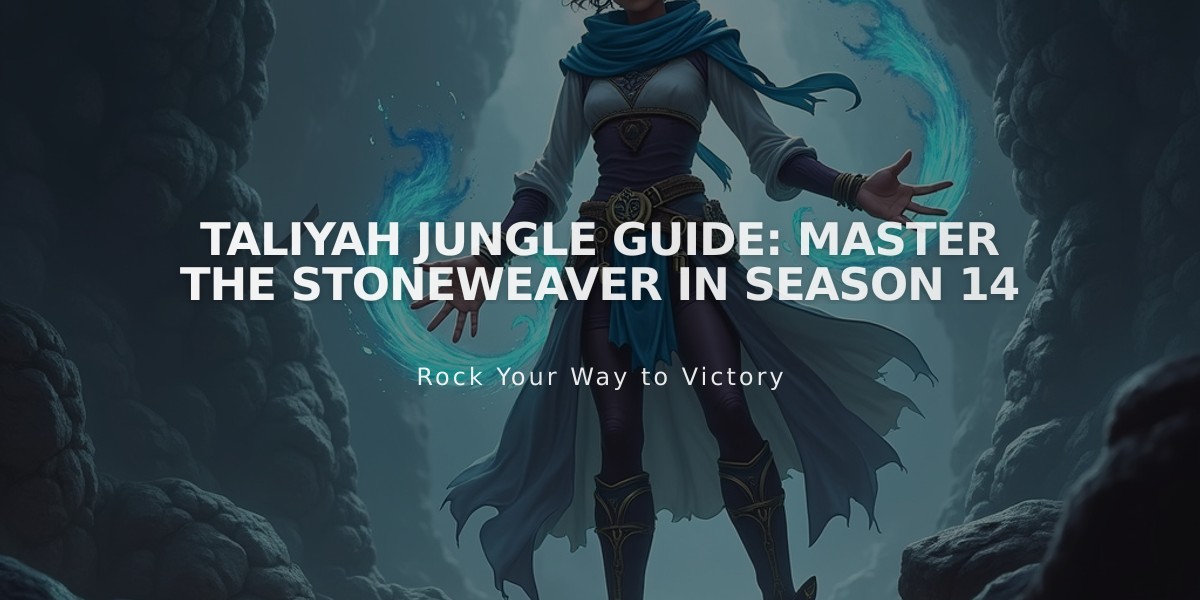 Taliyah Jungle Guide: Master The Stoneweaver in Season 14