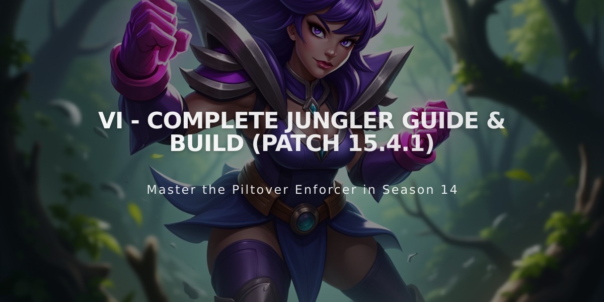 Vi - Complete Jungler Guide & Build (Patch 15.4.1)