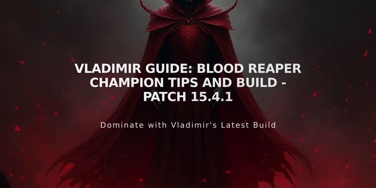 Vladimir Guide: Blood Reaper Champion Tips and Build - Patch 15.4.1