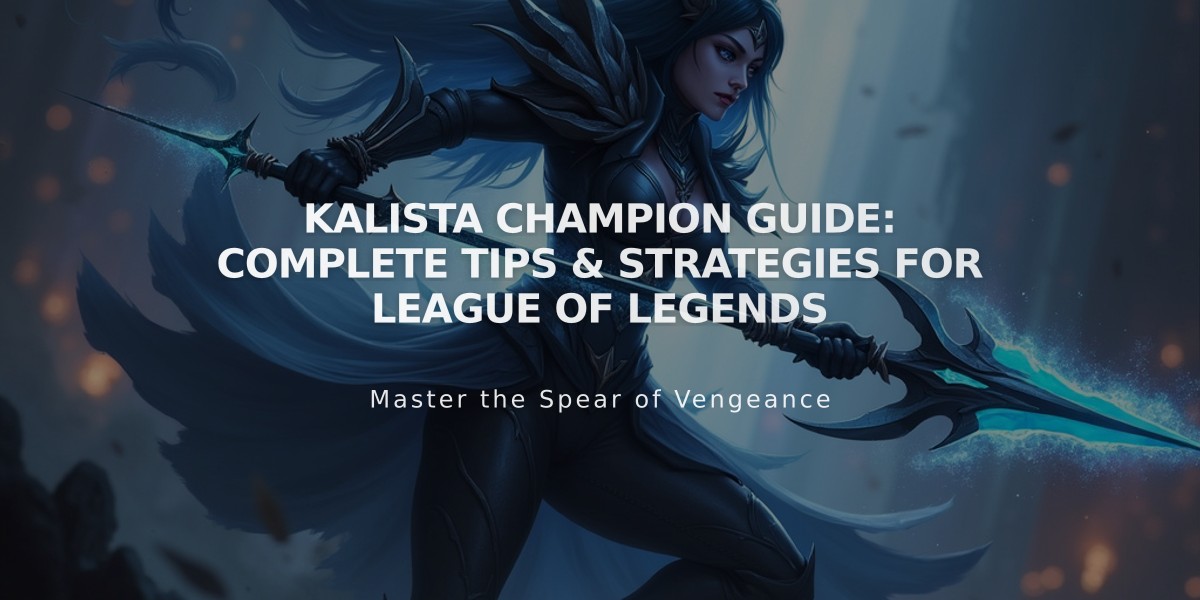 Kalista Champion Guide: Complete Tips & Strategies for League of Legends