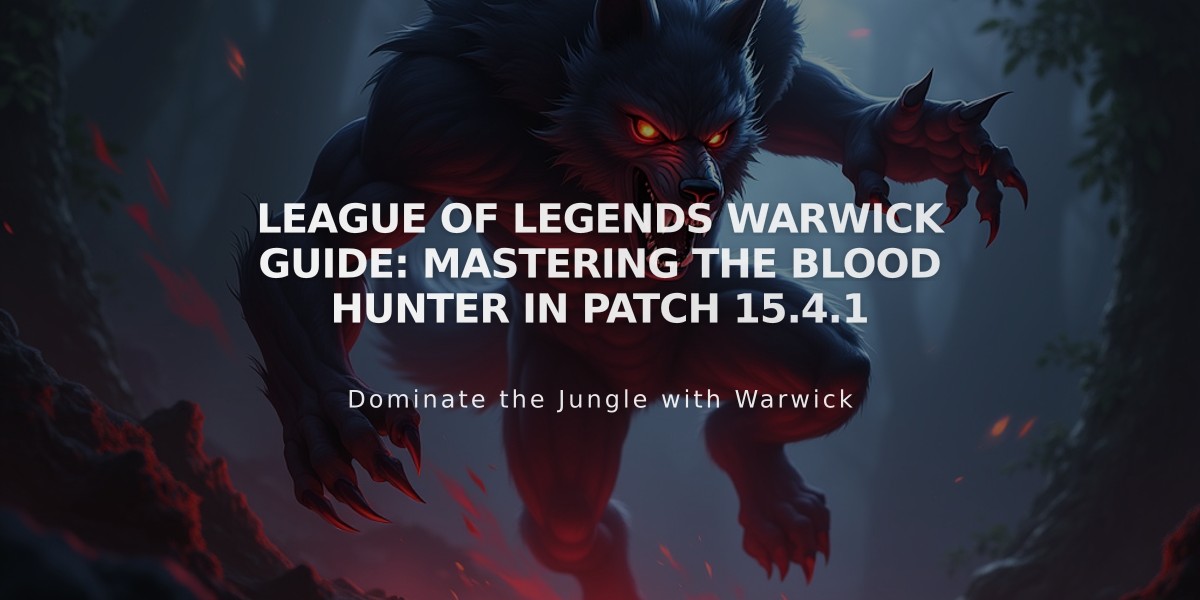 League of Legends Warwick Guide: Mastering The Blood Hunter in Patch 15.4.1