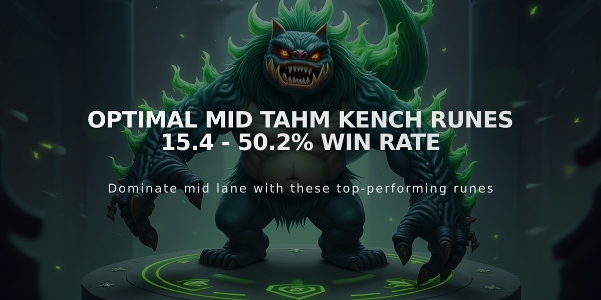 Optimal Mid Tahm Kench Runes 15.4 - 50.2% Win Rate