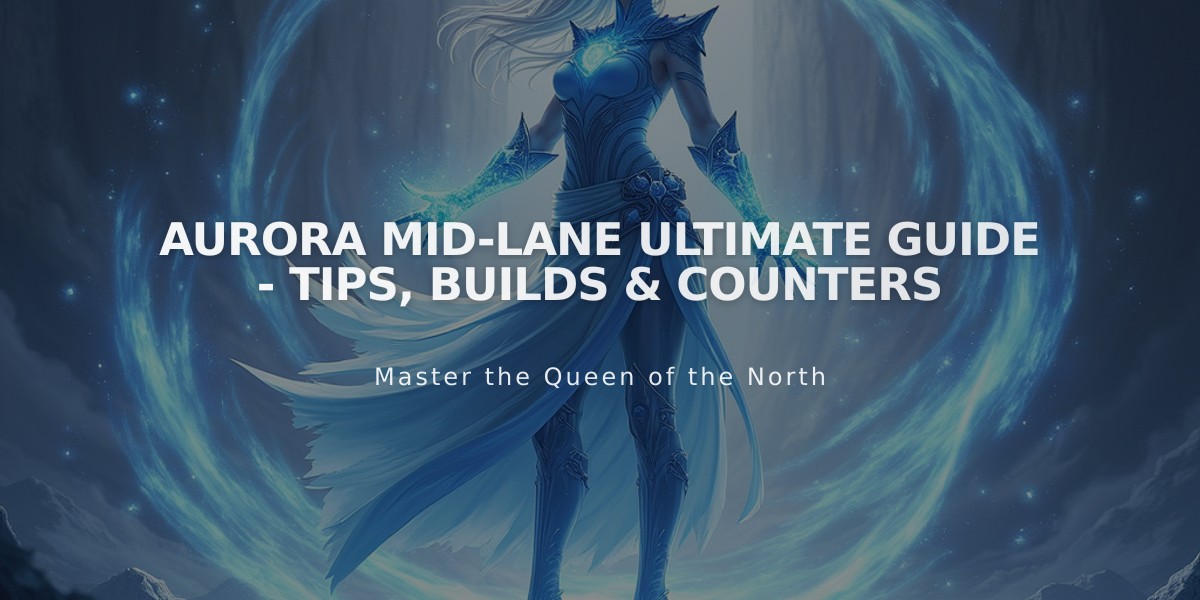 Aurora Mid-Lane Ultimate Guide - Tips, Builds & Counters