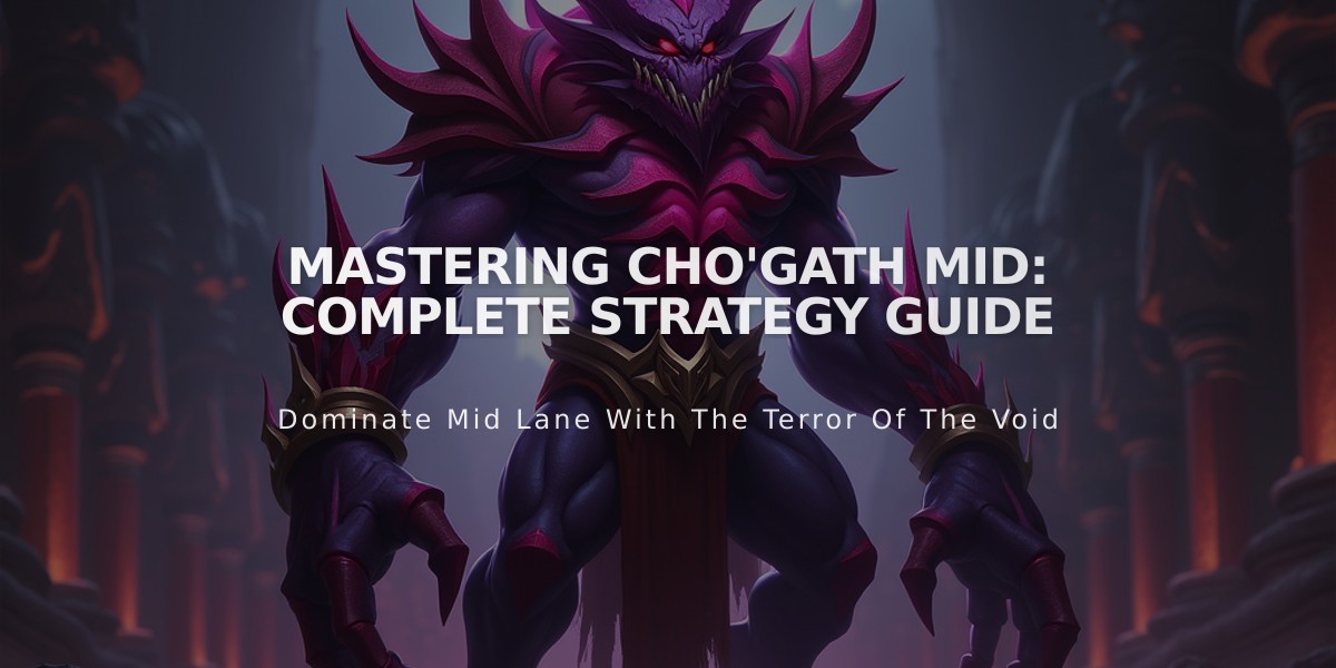 Mastering Cho'Gath Mid: Complete Strategy Guide