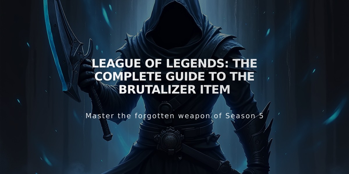 League of Legends: The Complete Guide to The Brutalizer Item