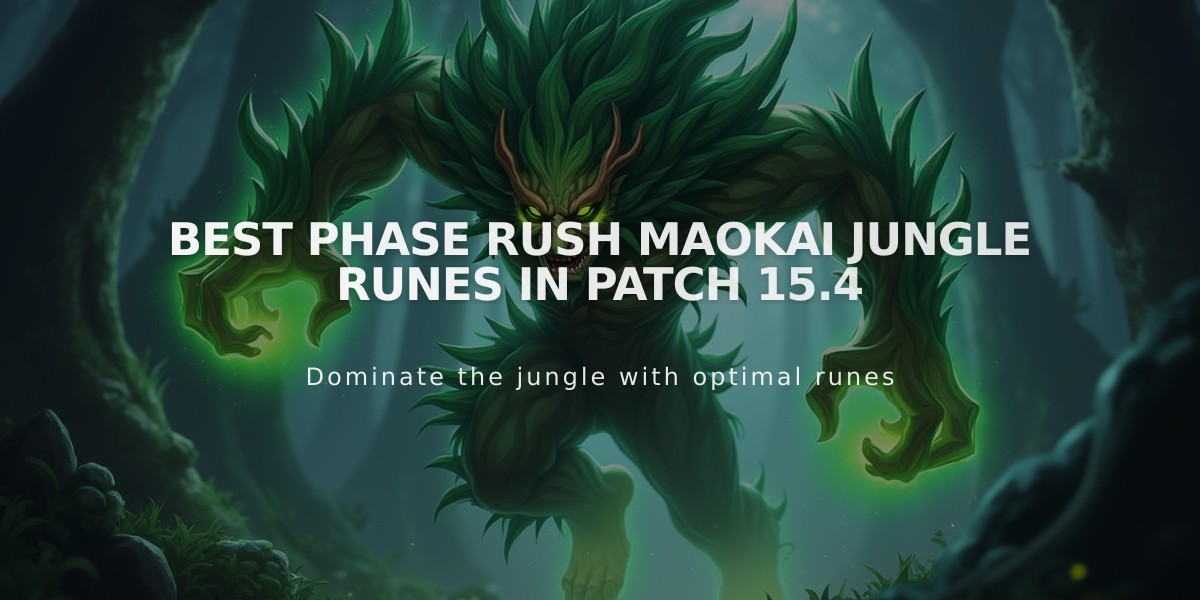 Best Phase Rush Maokai Jungle Runes in Patch 15.4