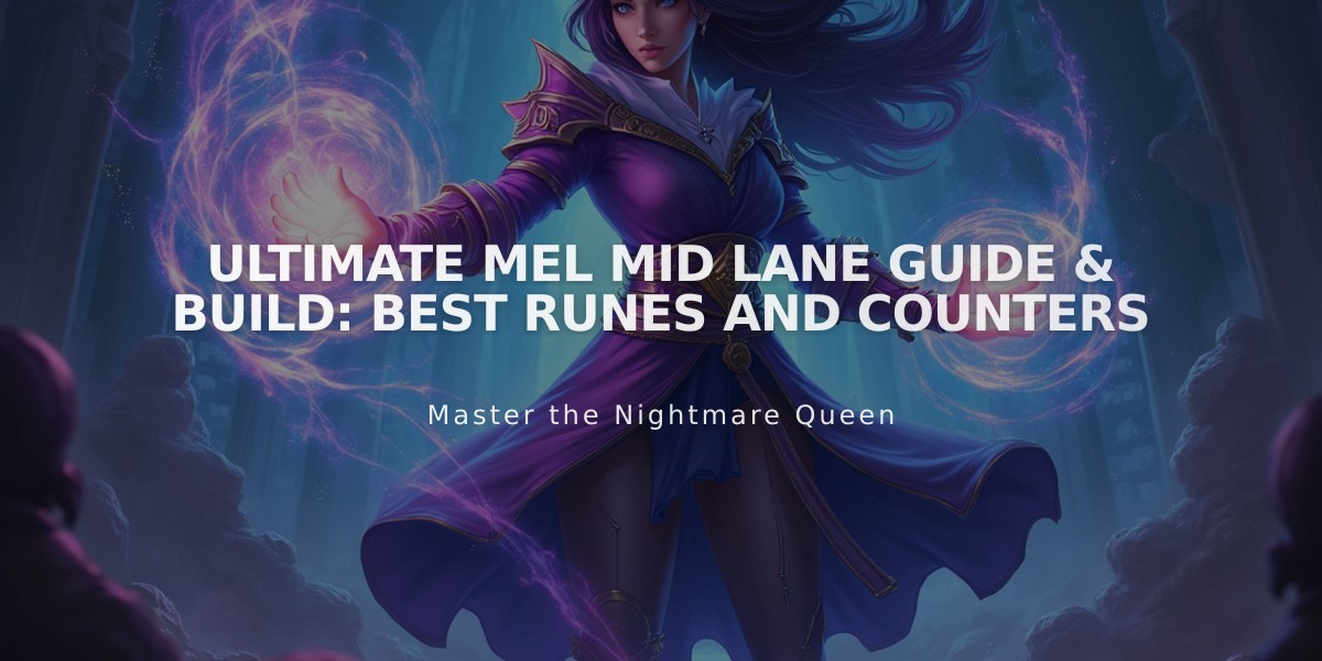 Ultimate Mel Mid Lane Guide & Build: Best Runes and Counters