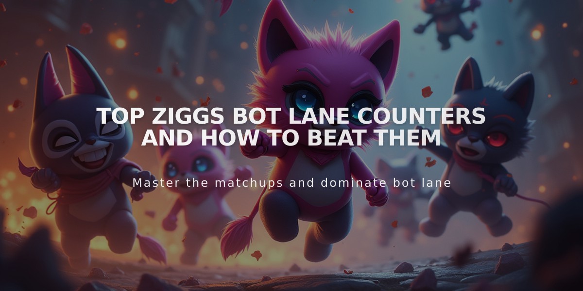 Top Ziggs Bot Lane Counters and How to Beat Them