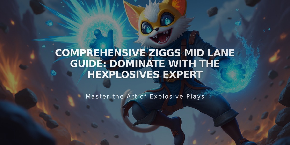 Comprehensive Ziggs Mid Lane Guide: Dominate With The Hexplosives Expert