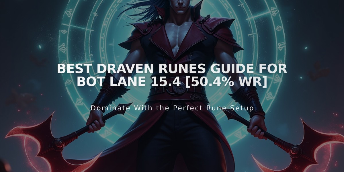 Best Draven Runes Guide for Bot Lane 15.4 [50.4% WR]