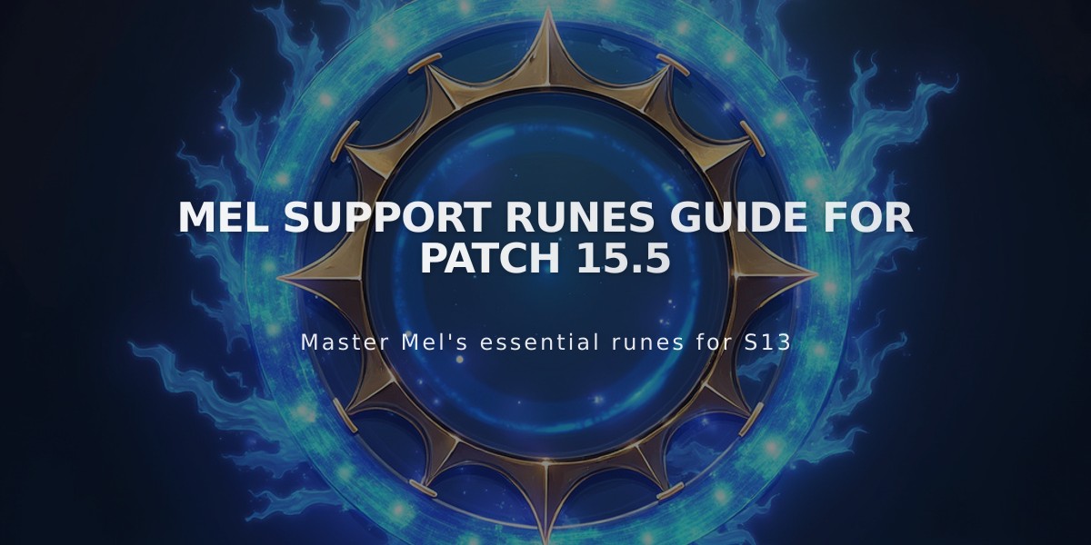 Mel Support Runes Guide for Patch 15.5