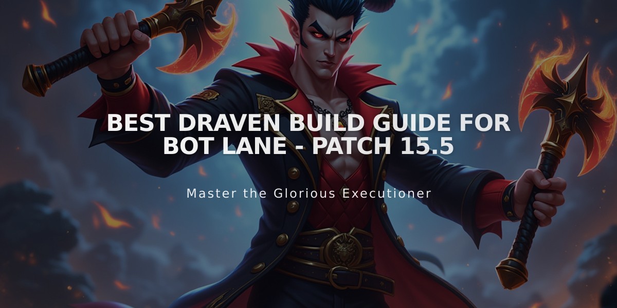 Best Draven Build Guide for Bot Lane - Patch 15.5